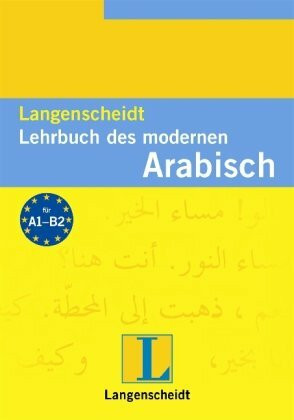 Langenscheidt Lehrbuch des modernen Arabisch