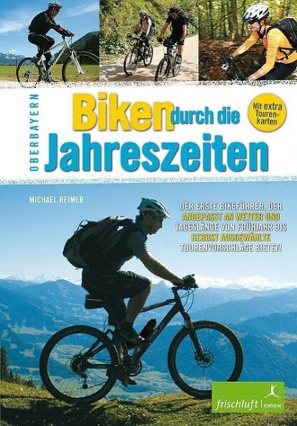 Oberbayern - Biken durch die Jahreszeiten