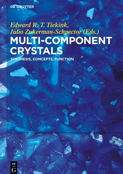 Multi-Component Crystals: Synthesis, Concepts, Function