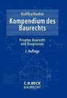 Kompendium des Baurechts: Privates Baurecht und Bauprozess