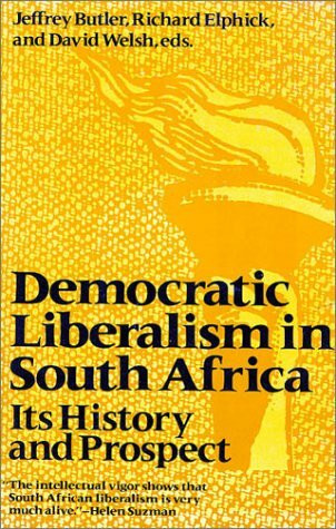 Democratic Liberalism in South Africa: Its History and Prospect