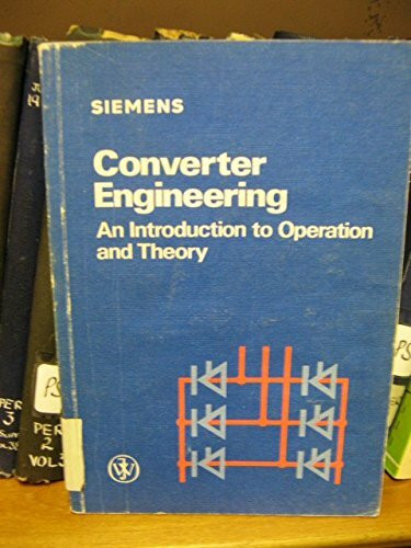 Converter Engineering: An Introduction to Operation and Theory