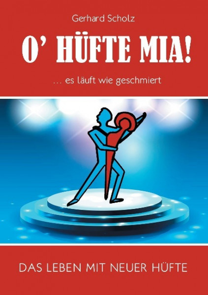 O¿Hüfte mia ... Es läuft wie geschmiert