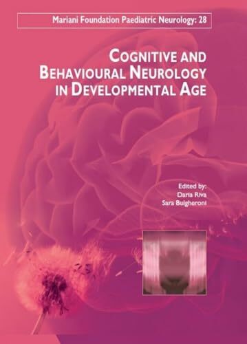 Cognitive & Behavioural Neurology in Developemental Age Cognitive & Behavioural Neurology in Developemental Age