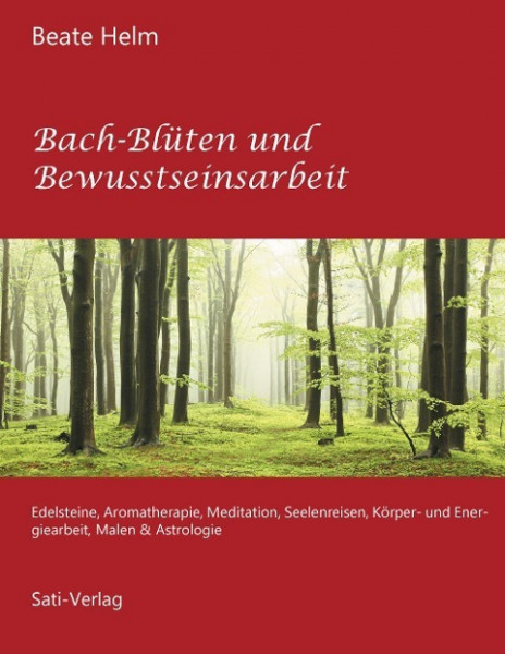 Bach-Blüten und Bewusstseinsarbeit