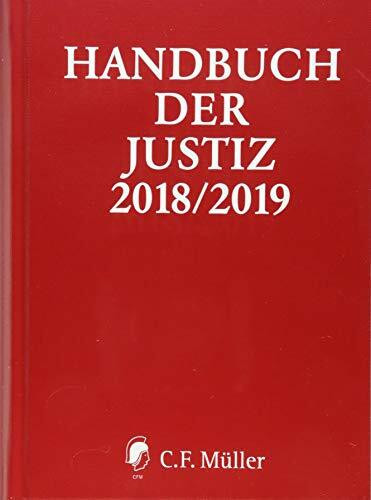 Handbuch der Justiz 2018/2019: Die Träger und Organe der rechtsprechenden Gewalt in der Bundesrepublik Deutschland