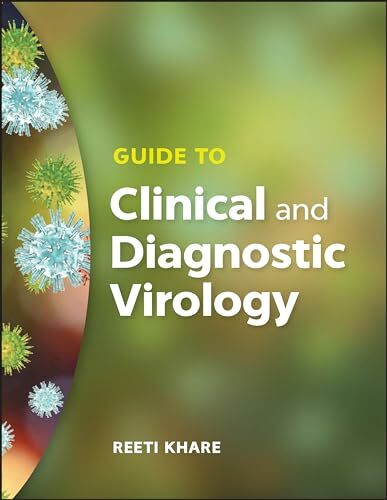 Guide to Clinical and Diagnostic Virology (ASM Books)