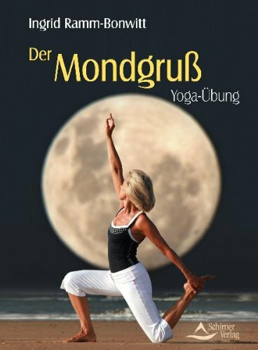 Der Mondgruß: Mythologie, Ursprung, Yoga-Praxis