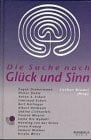 Die Suche nach Glück und Sinn: Beiträge zu den Basler Psychotherapietagen 1997