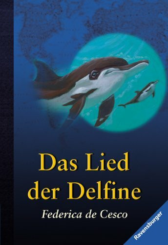Das Lied der Delfine (Ravensburger Taschenbücher)