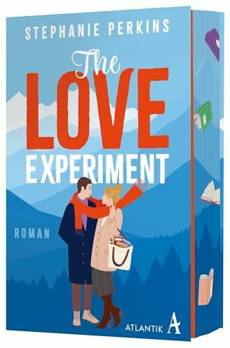 The Love Experiment: Die Erfolgsromcom endlich auf Deutsch: »Das Buch, auf das wir gewartet haben.« (Christina Lauren) | Mit wunderschönem Farbschnitt in limitierter Auflage