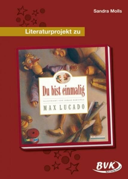 Literaturprojekt Du bist einmalig: Mit Theaterstück. 2.-3. Klasse (Literaturprojekte)