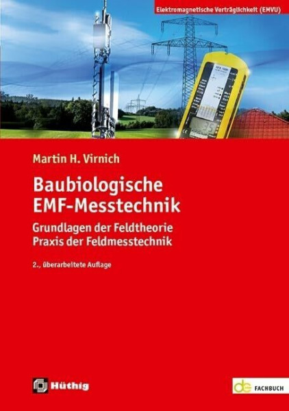 Baubiologische EMF-Messtechnik: Grundlagen der Feldtheorie - Praxis der Feldmesstechnik (de-Fachwissen)