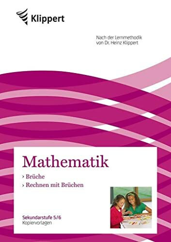 Brüche - Rechnen mit Brüchen: Sekundarstufe 5-6. Kopiervorlagen (5. und 6. Klasse) (Klippert Sekundarstufe)