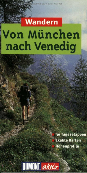 DuMont aktiv Wandern von München nach Venedig (DuMont Wanderführer)
