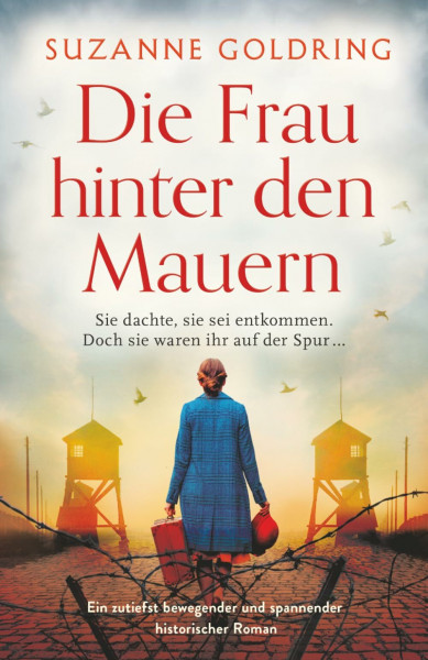 Die Frau hinter den Mauern: Ein zutiefst bewegender und spannender historischer Roman