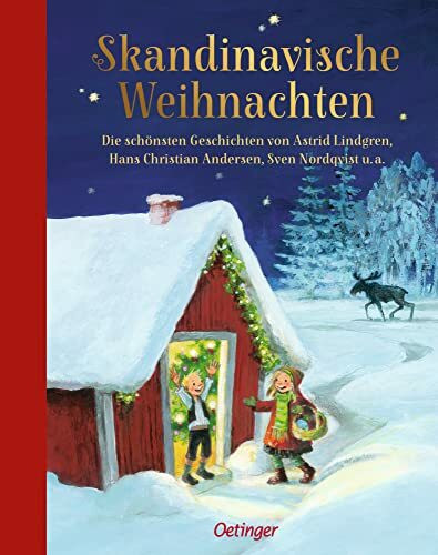 Skandinavische Weihnachten: Die schönsten Geschichten von Astrid Lindgren, Hans Christian Andersen, Sven Nordqvist u.a.. Kinderbuch-Klassiker zum Vorlesen ab 5 Jahren
