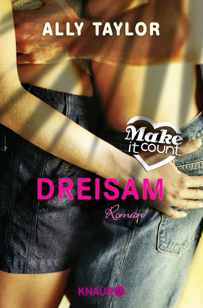 Make it count - Dreisam: Roman (Die Oceanside-Love-Stories, Band 3)