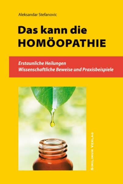DAS KANN DIE HOMÖOPATHIE: – Erstaunliche Heilungen – Wenn die Schulmedizin nicht weiter weiß