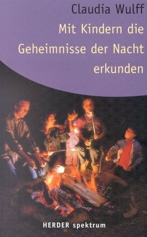 Mit Kindern die Geheimnisse der Nacht erkunden Mit Kindern die Geheimnisse der Nacht erkunden