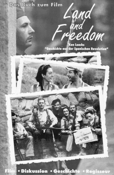 Land and Freedom: Ken Loachs "Geschichte aus der Spanischen Revolution". Film - Diskussion - Geschichte - Regisseur (Tranvía Kino)