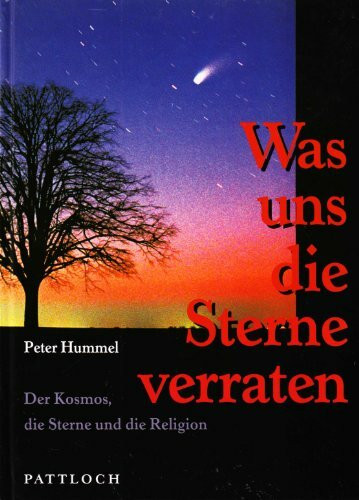 Was uns die Sterne verraten - Der Kosmos, die Sterne und die Religion
