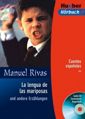 La lengua de las mariposas und andere Erzählungen. Lektüre + CD. Cuentos espanoles: Und andere Erzählungen. Text in Spanisch. Ab Level B1