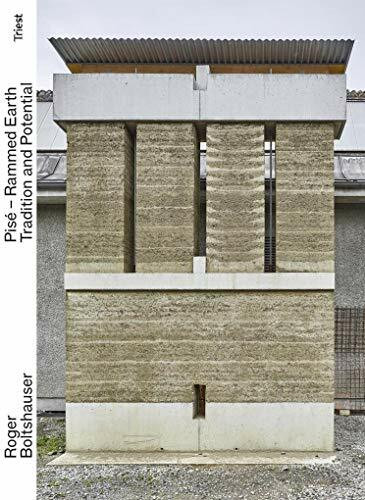 Pisé. Rammed Earth: – Tradition and Potential