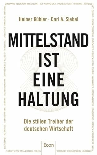 Mittelstand ist eine Haltung: Die stillen Treiber der deutschen Wirtschaft