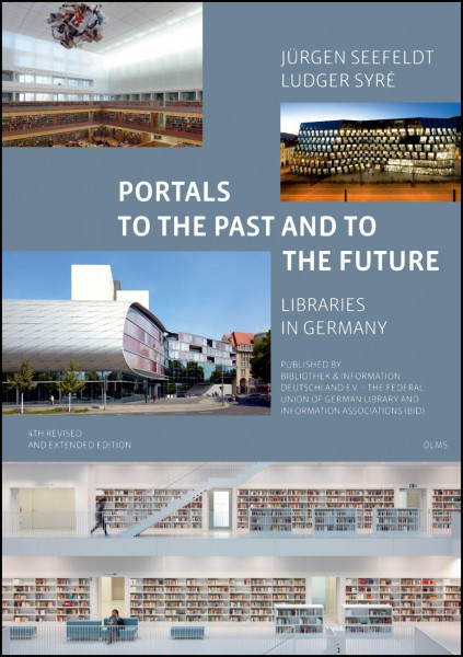 Portals to the Past and to the Future - Libraries in Germany