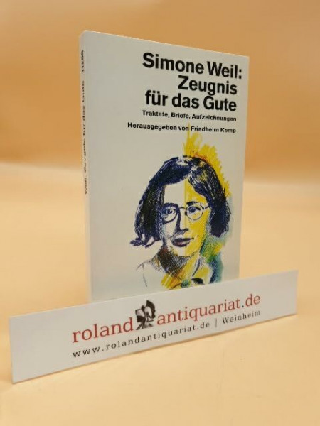 Zeugnis für das Gute: Traktate, Briefe, Aufzeichnungen (dtv Sachbuch)
