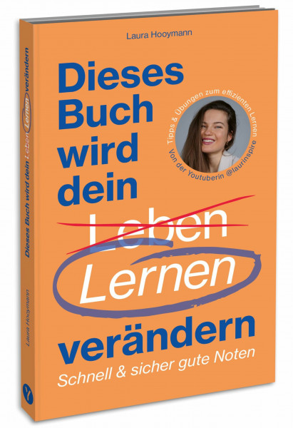 Dieses Buch wird dein Lernen verändern: Schnell & sicher gute Noten: Lernratgeber für Schüler*innen und Studierende. Tipps & Übungen zum effizienten Lernen.