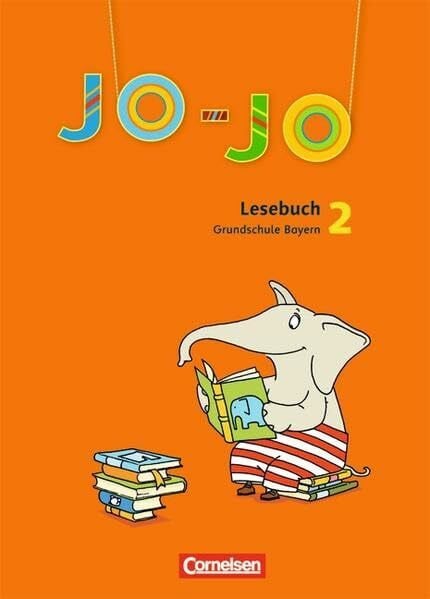 Jo-Jo Lesebuch - Grundschule Bayern - Bisherige Ausgabe: 2. Jahrgangsstufe - Schülerbuch