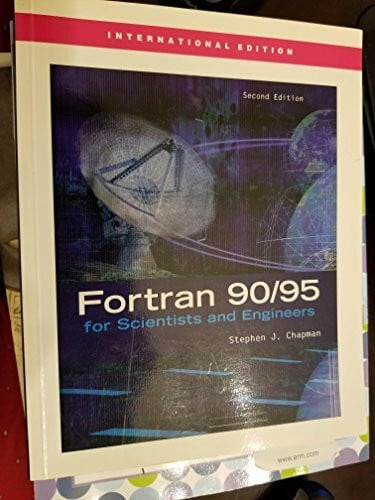 Fortran 90/95 for Scientists and Engineers