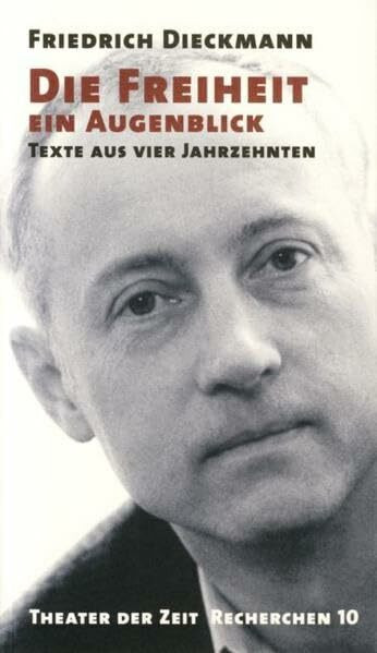 Die Freiheit ein Augenblick: Essays und Kritiken 1964-2001 (Recherchen)