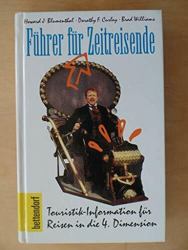 Reiseführer für Zeitreisende. Touristikinformation für Reisen in die 4. Dimension