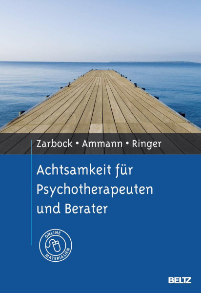 Achtsamkeit für Psychotherapeuten und Berater: Mit Online-Materialien