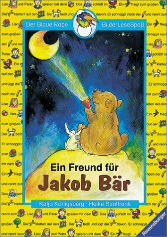 Ein Freund für Jakob Bär (Der Blaue Rabe - BilderLeseSpaß)