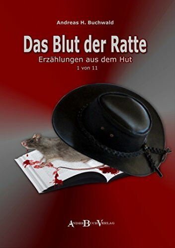 Das Blut der Ratte: Erzählungen aus dem Hut - 1 von 11