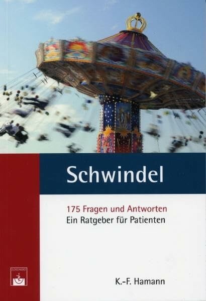 Schwindel: 175 Fragen und Antworten