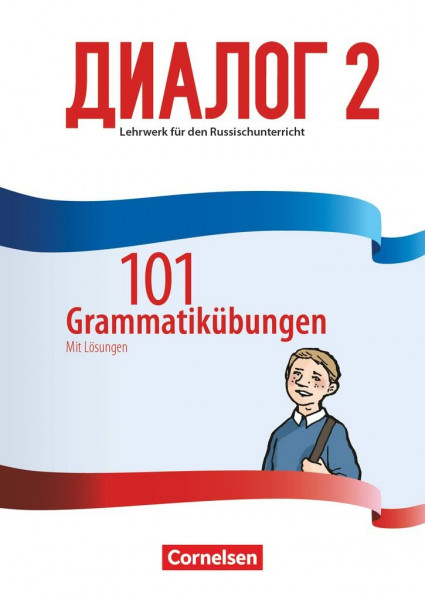 Dialog - Lehrwerk für den Russischunterricht - Russisch als 2. Fremdsprache - Ausgabe 2016 - Band 2: 101 Grammatikübungen (Dialog, Russisch als 2. Fremdsprache - Ausgabe 2016, Band 2)