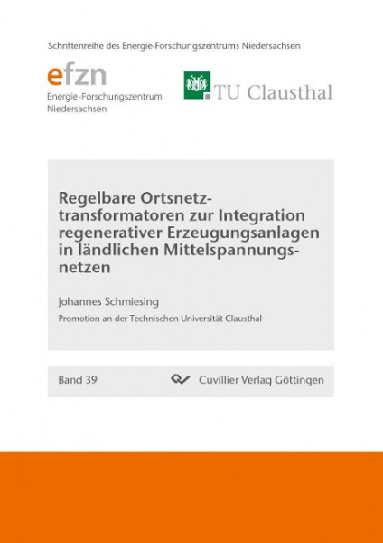 Regelbare Ortsnetztransformatoren zur Integration regenerativer Erzeugungsanlagen in ländlichen Mittelspannungsnetzen (Band 39)