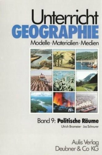 Unterricht Geographie, 20 Bde. in 21 Tl.-Bdn., Bd.9, Politische Räume