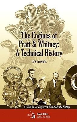 The Engines of Pratt & Whitney: A Technical History