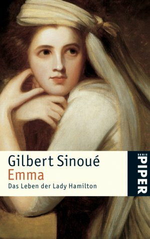 Emma: Das Leben der Lady Hamilton (Piper Taschenbuch, Band 4102)