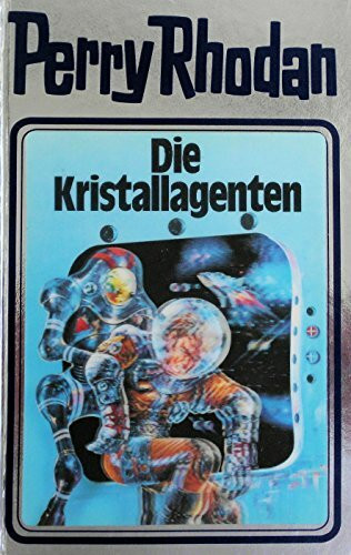 Perry Rhodan 34: Die Kristallagenten (Perry Rhodan Silberband, Band 34)