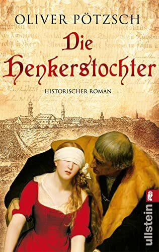 Die Henkerstochter: Teil 1 der Saga (Die Henkerstochter-Saga, Band 1)