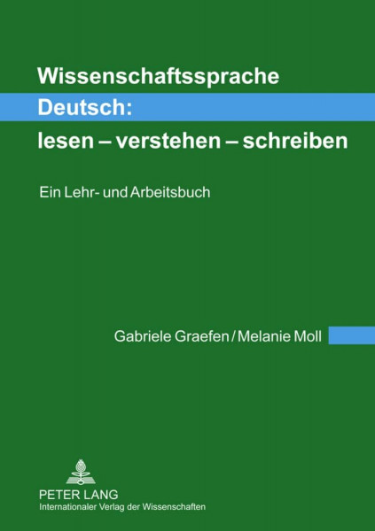 Wissenschaftssprache Deutsch: lesen – verstehen – schreiben: Ein Lehr- und Arbeitsbuch
