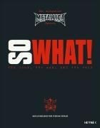Metallica. So What!