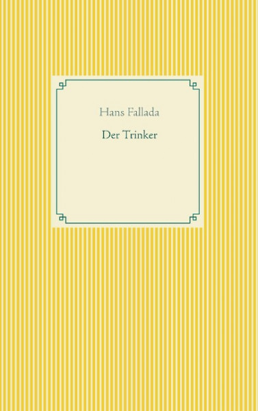 Der Trinker